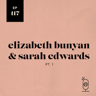 Elizabeth Bunyan & Sarah Edwards
