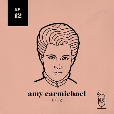 Amy Carmichael: Part 2