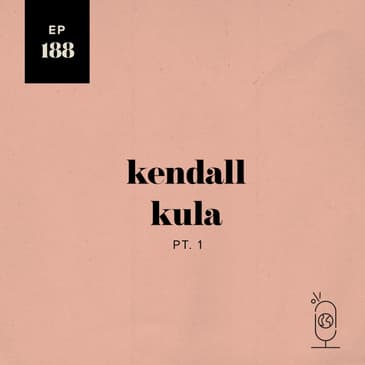 Kendall Kula, Part 1