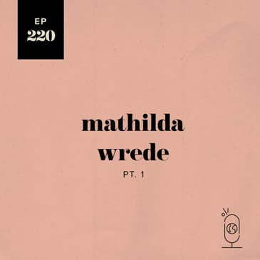 Mathilda Wrede, Part 1