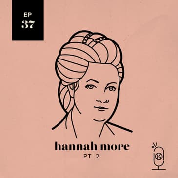 Hannah More Part 2