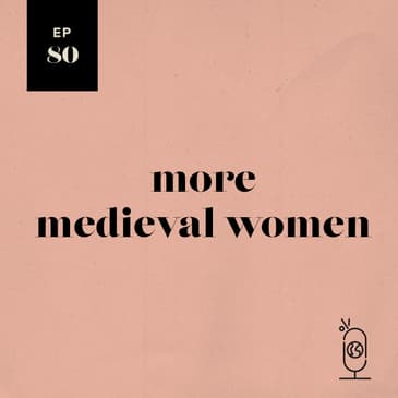 More Medieval Women