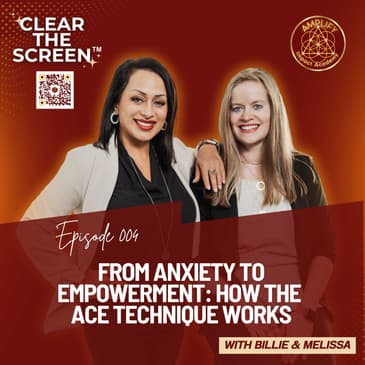 S1E004 From Anxiety to Empowerment: How the ACE Technique Works