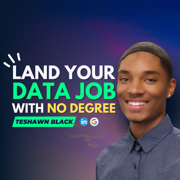 55: Land Data Job With No Degree w/ Teshawn Black