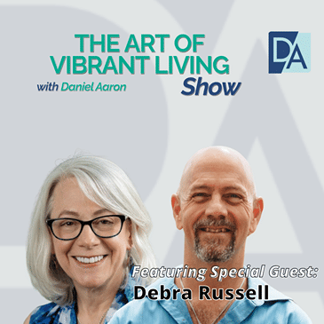 EP 130: From Survival to Mastery: Debra Russell’s Vibrant Life Blueprint
