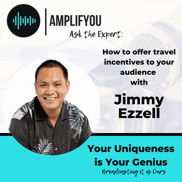 Ask the Expert: How to Offer Travel Incentives to Your Audience with Jimmy Ezzell