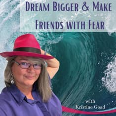 How to Dream Bigger and Make Friends with Fear: The Bigger, Bolder, Badass Framework