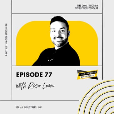 Improving the Construction Experience for All with Rico León