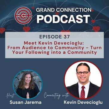 Meet Kevin Devecioglu: From Audience to Community - Turn Your Following into a Community | 037