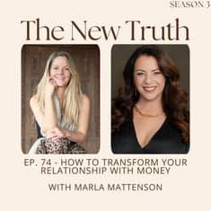 How to Transform Your Relationship with Money with Marla Mattenson