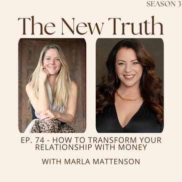 How to Transform Your Relationship with Money with Marla Mattenson