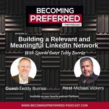 Teddy Burriss – Building a Relevant and Meaningful LinkedIn Network