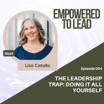 The Leadership Trap: Doing It All Yourself