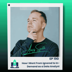 190: How I Went From Ignored to In-Demand as a Data Analyst