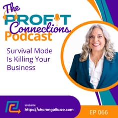 Survival Mode Is Killing Your Business | 066