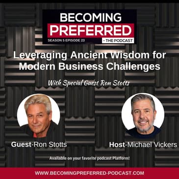 Ron Stotts – Leveraging Ancient Wisdom for Modern Business Challenges