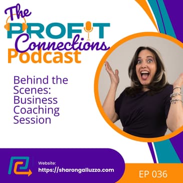 Behind the Scenes: Business Coaching Session | 036