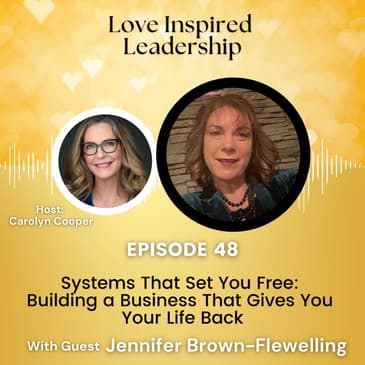 Systems That Set You Free: Building a Business That Gives You Your Life Back With Jennifer Brown-Flewelling