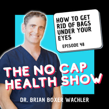 048 - How to Get Rid of Bags Under Your Eyes