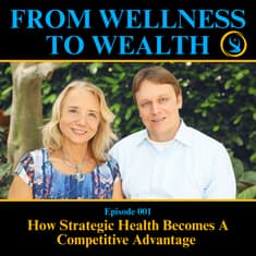 How Strategic Health Becomes A Competitive Advantage | 001