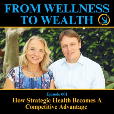 How Strategic Health Becomes A Competitive Advantage | 001