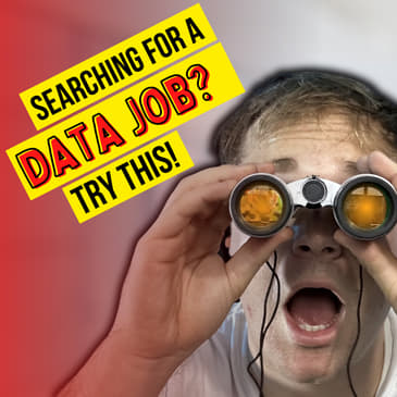 58: The Easiest Place To Land Your First Data Job