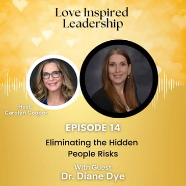 Eliminating the Hidden People Risks with Dr. Diane Dye