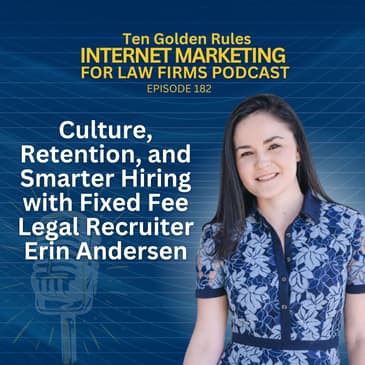 182: Culture, Retention, and Smarter Hiring with Fixed Fee Legal Recruiter Erin Andersen