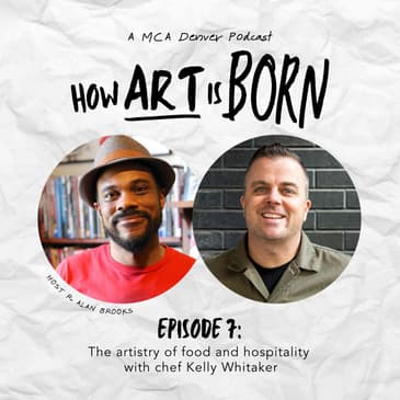 The artistry of food and hospitality&nbsp;with chef Kelly Whitaker