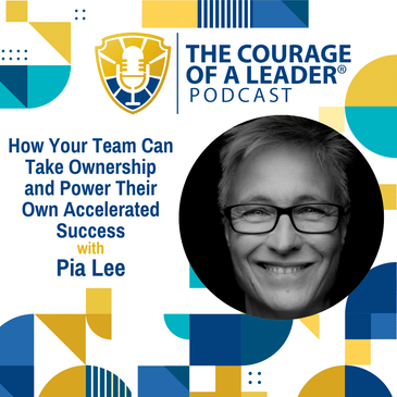 How Your Team Can Take Ownership and Power Their Own Accelerated Success with Pia Lee