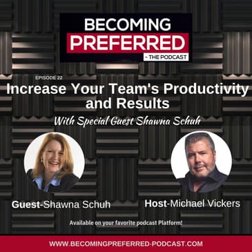 Shawna Schuh – Increase Your Team’s Productivity and Results