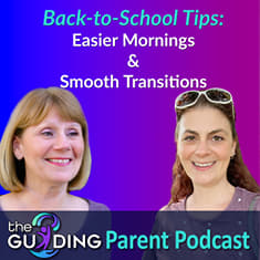 Back-to-School Tips: Easier Mornings & Smooth Transitions