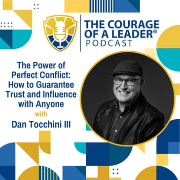The Power of Perfect Conflict: How to Guarantee Trust and Influence with Anyone | Dan Tocchini III