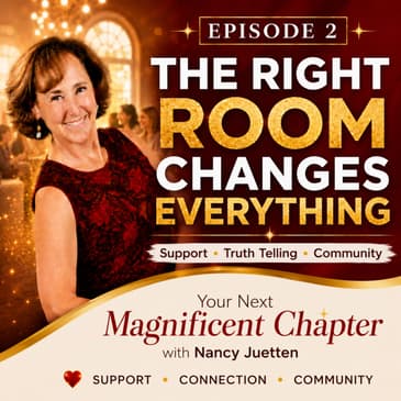The Right Room Changes Everything | 002