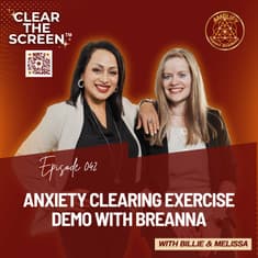 S1E042 Anxiety Clearing Exercise Demo with BreAnna