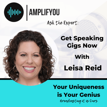 Ask the Expert: Get Speaking Gigs Now with Leisa Reid