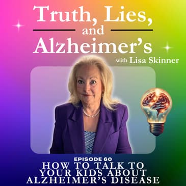 How to Talk to your Kids about Alzheimer’s Disease