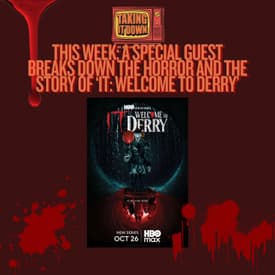 Welcome to Derry: The Horror That Continues Giving and Connects to Real Life Scares