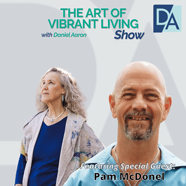 EP 104: Special Guest Expert Pam McDonel Live on The Art of Vibrant Living Show