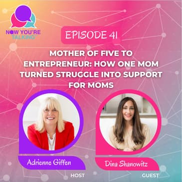 Mother of Five to Entrepreneur: How One Mom Turned Struggle Into Support for Moms | Dina Shanowitz
