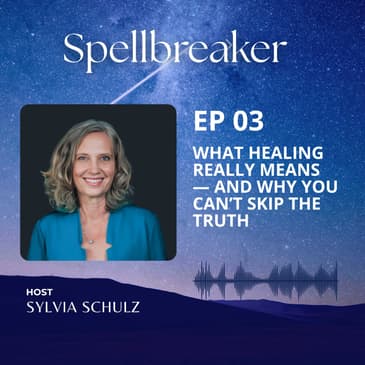 What Healing Really Means — And Why You Can’t Skip the Truth