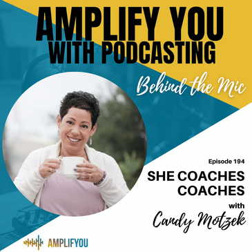 Behind The Mic: She Coaches Coaches with Candy Motzek