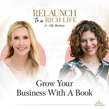 How to Write a Book That Grows Your Business, Income & Authority w/ Ally Machate
