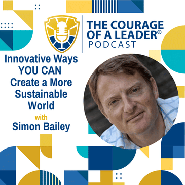 Innovative Ways YOU CAN Create a More Sustainable World with Simon Bailey