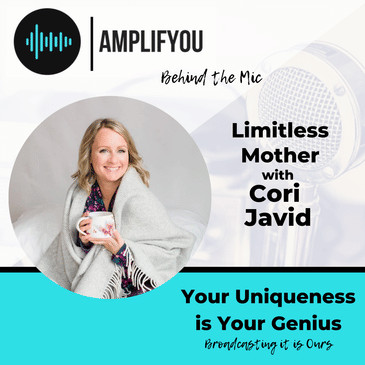 Behind The Mic: Limitless Mother with Cori Javid