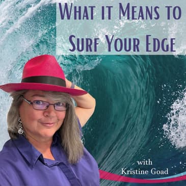 What It Means to Surf Your Edge—and Why I Created This Podcast