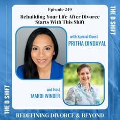 Rebuilding Your Life After Divorce Starts With This Shift