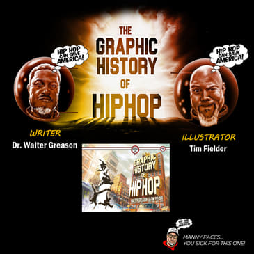 The Making of "The Graphic History of Hip Hop" with Dr. Walter Greason & Tim Fielder