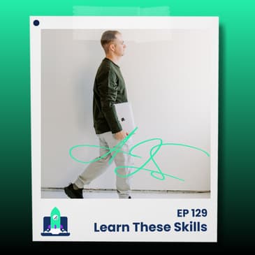 129: Best Data Skills to Learn (And EXACTLY When to Learn Them)