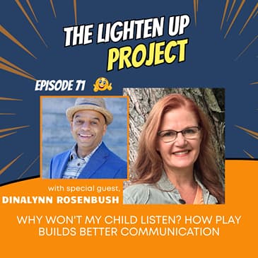Why Won't My Child Listen? How Play Builds Better Communication